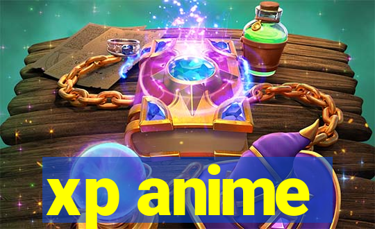 xp anime